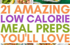 21 Low Calorie Meal Prep Ideas That Taste Awesome All