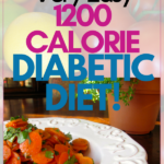 3 Easy 1200 Calorie Diabetic Diet Plans To Lose Weight
