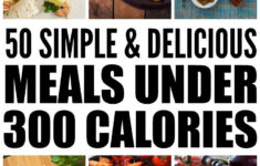 50 Meals Under 300 Calories How To Lose Weight Without
