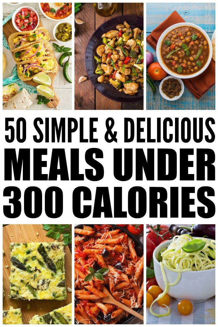 50 Meals Under 300 Calories How To Lose Weight Without 