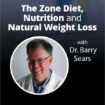 65 Dr Barry Sears On The Zone Diet Nutrition And
