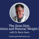 65 Dr Barry Sears On The Zone Diet Nutrition And