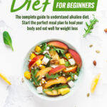 Alkaline Diet For Beginners The Complete Guide To