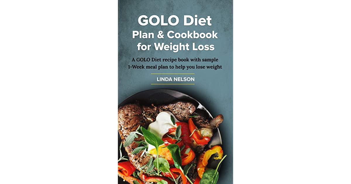 GOLO DIET PLAN COOKBOOK FOR WEIGHT LOSS A GOLO Diet 