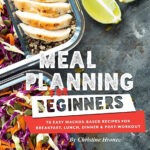 Meal Planning For Beginners 70 Easy Macros Based Recipes