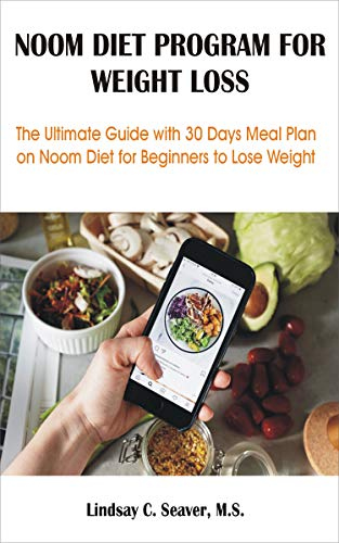 NOOM DIET PROGRAM FOR WEIGHT LOSS The Ultimate Guide With 