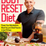 The Body Reset Diet Power Your Metabolism Blast Fat And