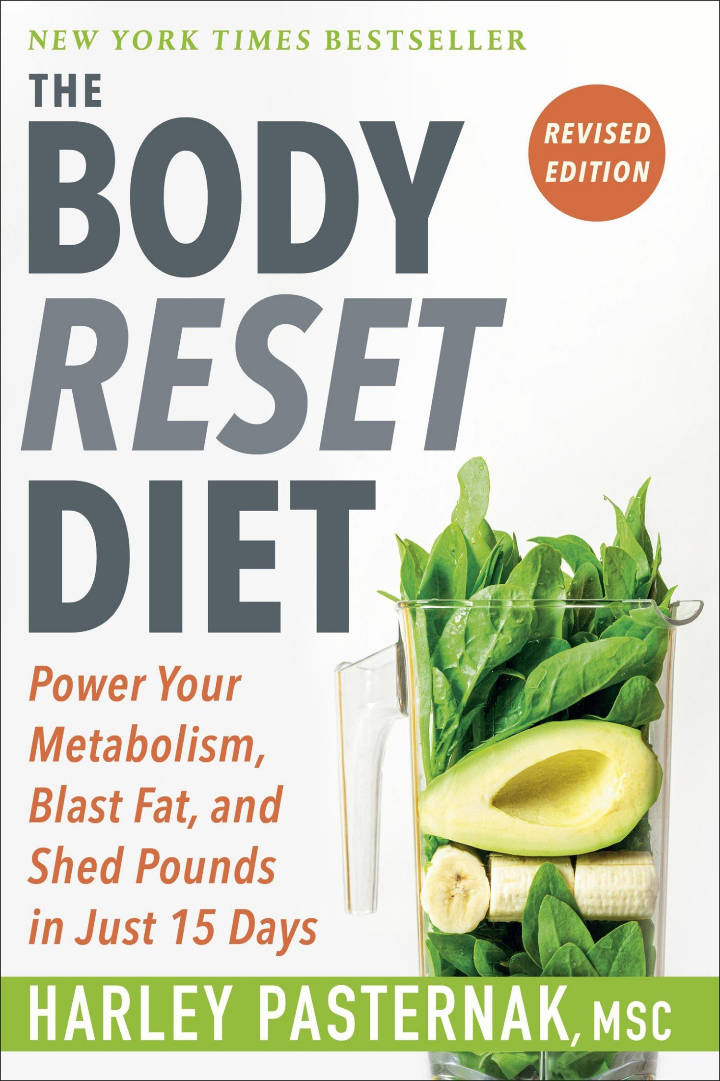 The Body Reset Diet Power Your Metabolism Blast Fat And 