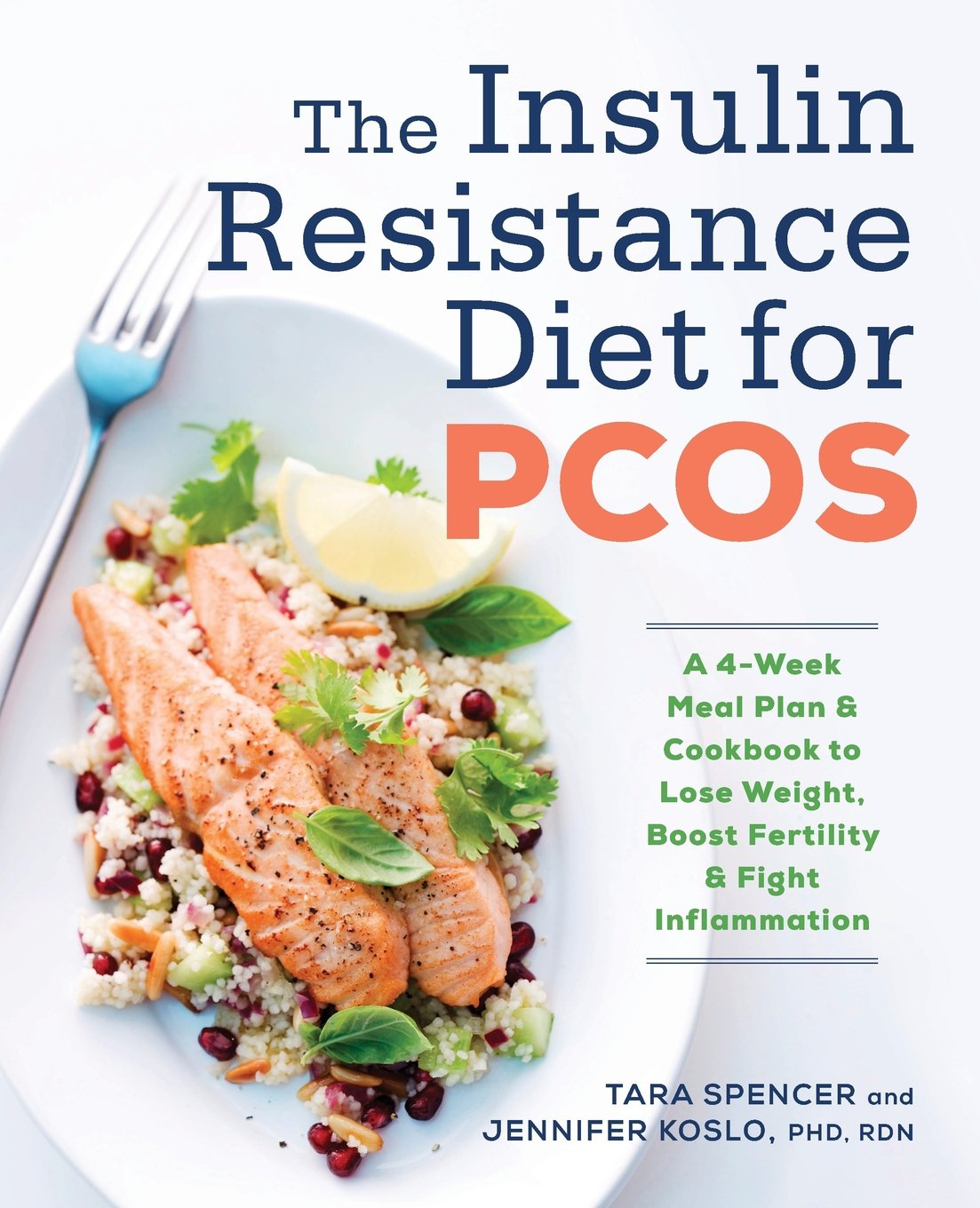 The Insulin Resistance Diet For Pcos A 4 Week Meal Plan 